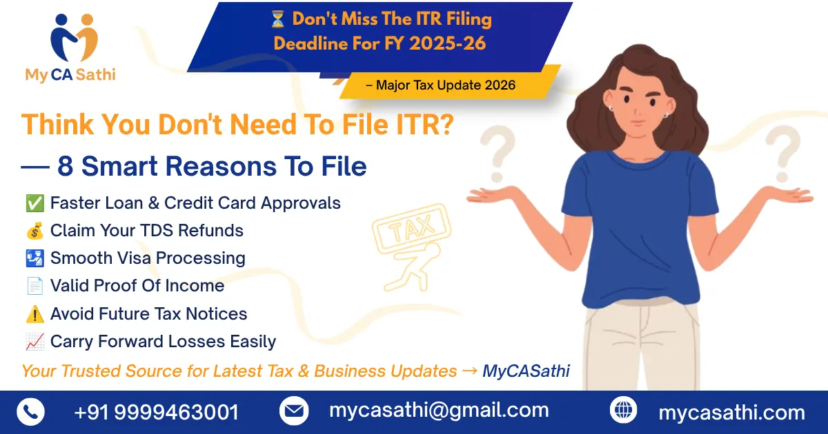 8 Reasons Filing Your Income Tax Return (FY 25-26) Is Worth It — Even If You're Not Required To image